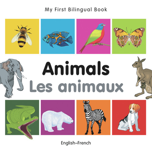 My First Bilingual Book-Animals (English-French) by Milet Publishing, 9781840596120