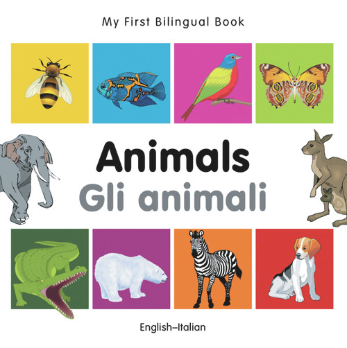 My First Bilingual Book-Animals (English-Italian) by Milet Publishing, 9781840596144