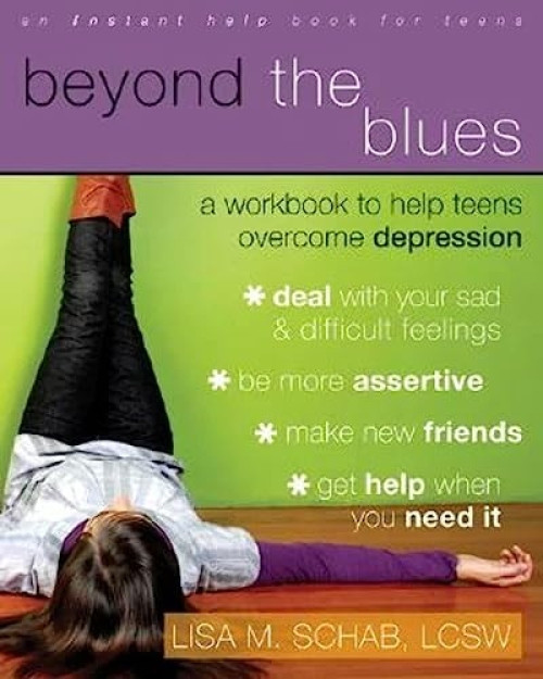 Beyond the Blues (A Workbook to Help Teens Overcome Depression) - 9781572246119 by Lisa M. Schab