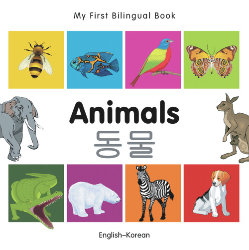 My First Bilingual Book-Animals (English-Korean) by Milet Publishing, 9781840596151