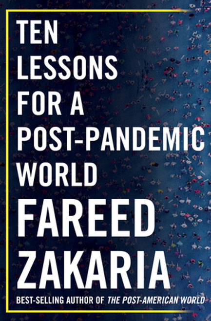 Ten Lessons for a Post-Pandemic World by Fareed Zakaria, 9780393542134