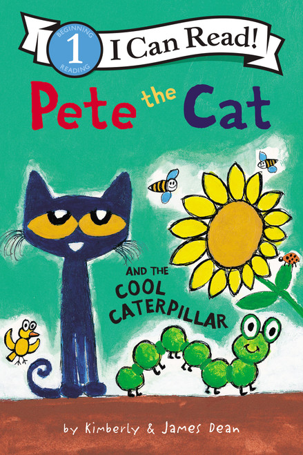 Pete the Cat and the Cool Caterpillar by James Dean, James Dean, Kimberly Dean, 9780062675217