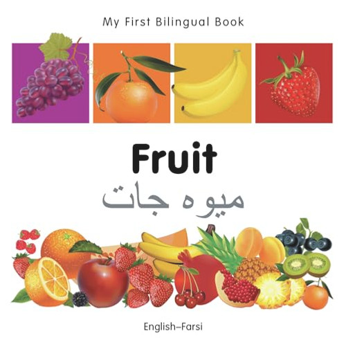 My First Bilingual Book-Fruit (English-Farsi) by Milet Publishing, 9781840596274