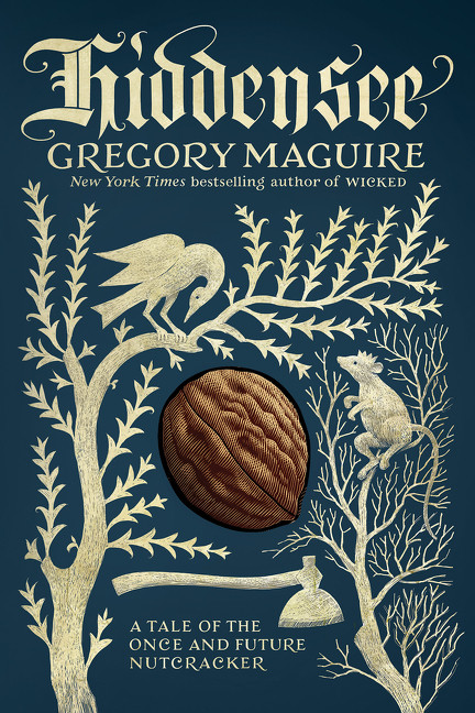 Hiddensee (A Tale of the Once and Future Nutcracker) - 9780062684370 by Gregory Maguire