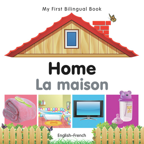 My First Bilingual Book-Home (English-French) by Milet Publishing, 9781840596441