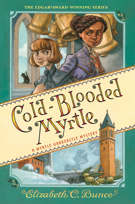 Cold-Blooded Myrtle (Myrtle Hardcastle Mystery 3) by Elizabeth C. Bunce, 9781616209209