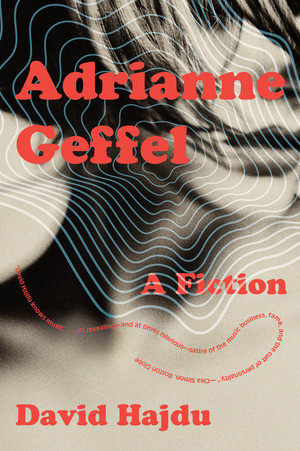 Adrianne Geffel (A Fiction) - 9780393868340 by David Hajdu, 9780393868340