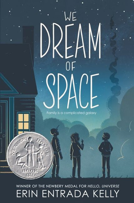 We Dream of Space (A Newbery Honor Award Winner) by Erin Entrada Kelly, 9780062747303