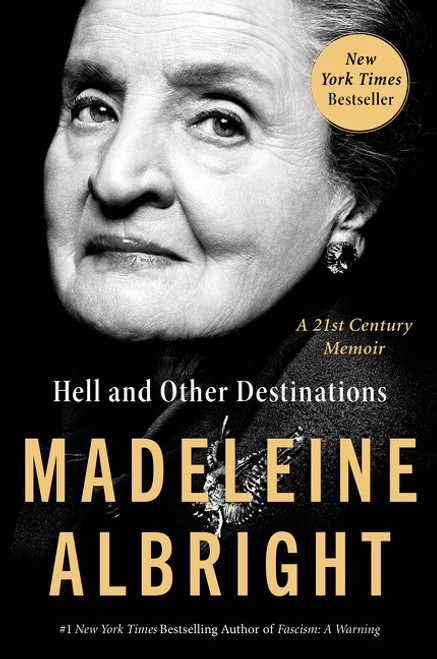 Hell and Other Destinations (A 21st-Century Memoir) - 9780062802279 by Madeleine Albright, 9780062802279