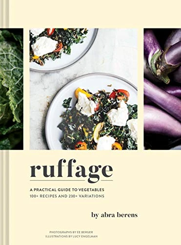 Ruffage (A Practical Guide to Vegetables) by Abra Berens, Lucy Engelman, EE Berger, 9781452169323