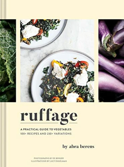 Ruffage (A Practical Guide to Vegetables) by Abra Berens, Lucy Engelman, EE Berger, 9781452169323