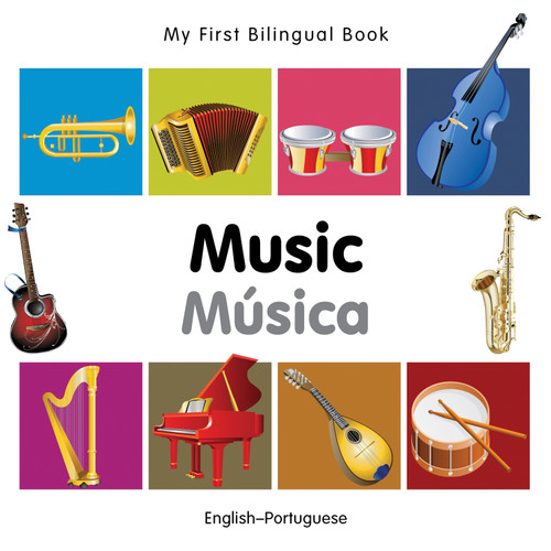 My First Bilingual Book-Music (English-Portuguese) by Milet Publishing, 9781840597257