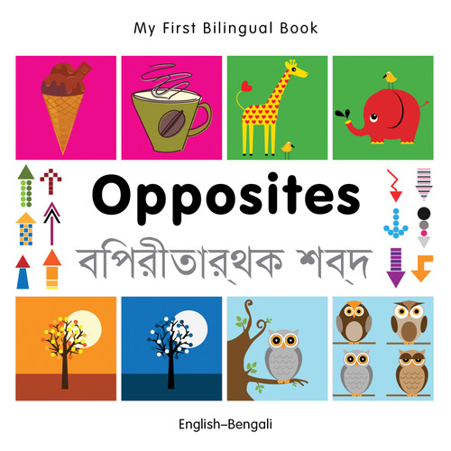 My First Bilingual Book-Opposites (English-Bengali) by Milet Publishing, 9781840597332