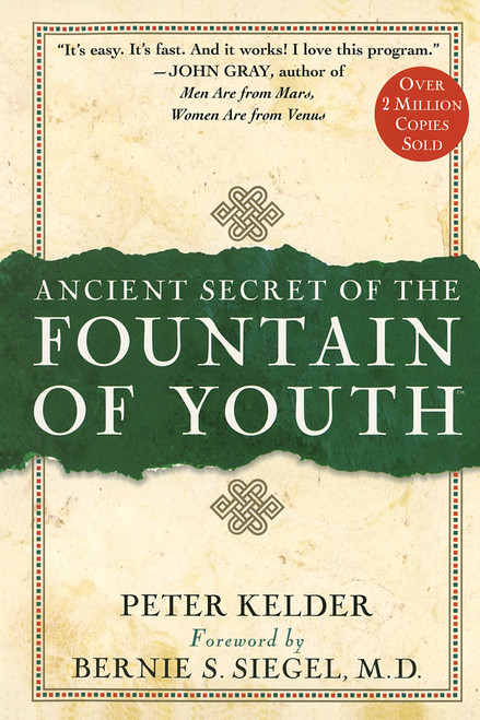 Ancient Secret of the Fountain of Youth by Peter Kelder, 9780385491624