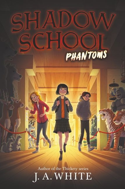 Shadow School #3: Phantoms by J. A. White, 9780062838346