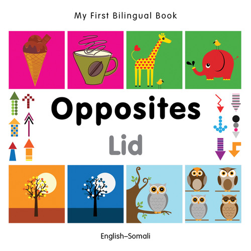 My First Bilingual Book-Opposites (English-Somali) by Milet Publishing, 9781840597431