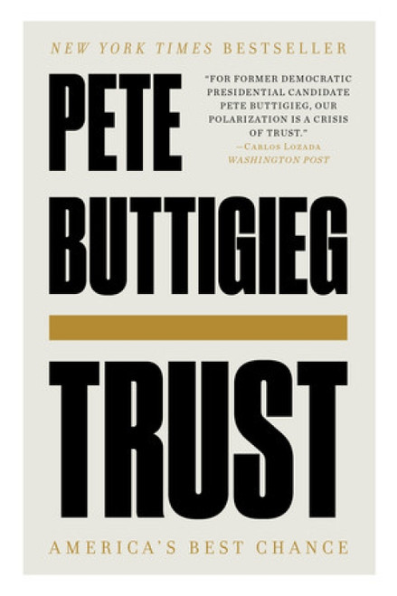 Trust (America's Best Chance) - 9781324091042 by Pete Buttigieg