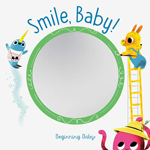 Smile, Baby! (Beginning Baby) by Chronicle Books, 9781452170923