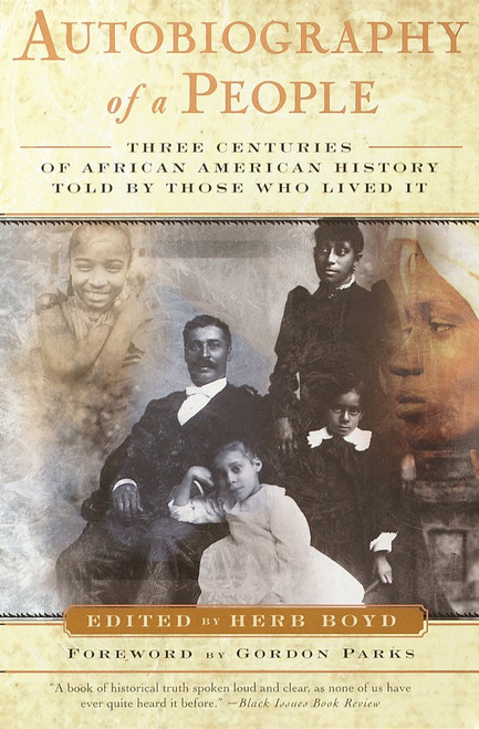 Autobiography of a People (Three Centuries of African American History Told by Those Who Lived It) by Herb Boyd, 9780385492799