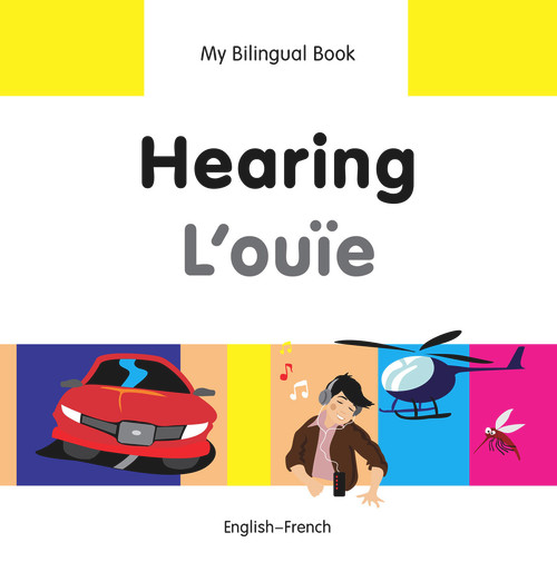 My Bilingual Book-Hearing (English-French) by Milet Publishing, 9781840597769