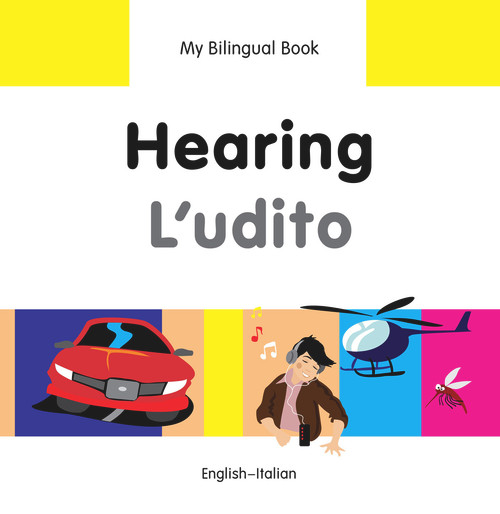 My Bilingual Book-Hearing (English-Italian) by Milet Publishing, 9781840597783