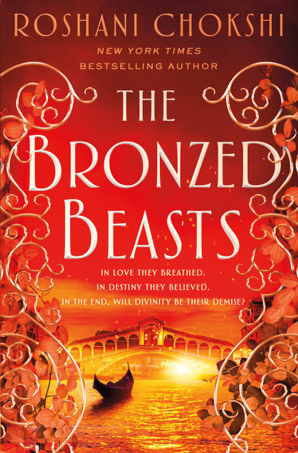 The Bronzed Beasts by Roshani Chokshi, 9781250144607