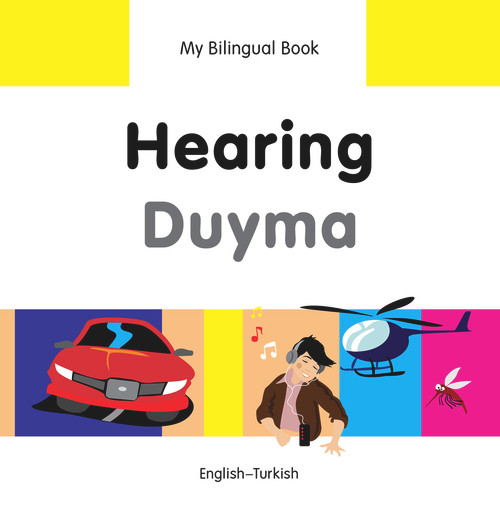 My Bilingual Book-Hearing (English-Turkish) by Milet Publishing, 9781840597851
