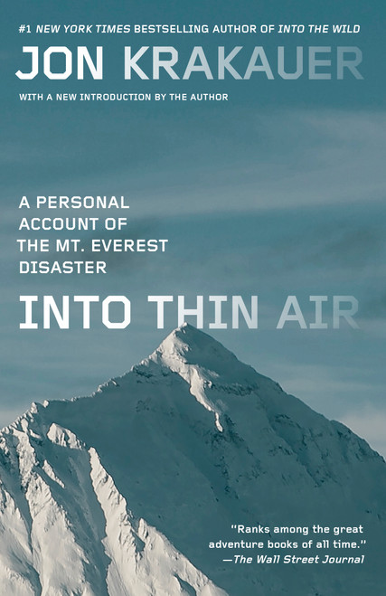 Into Thin Air (A Personal Account of the Mt. Everest Disaster) by Jon Krakauer, 9780385494786