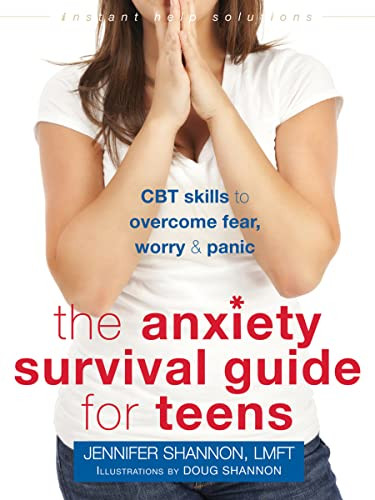 The Anxiety Survival Guide for Teens (CBT Skills to Overcome Fear, Worry, and Panic) by Jennifer Shannon, Doug Shannon, 9781626252431