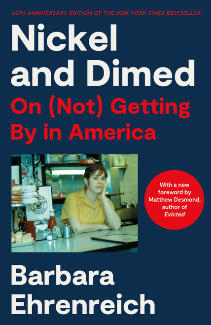 Nickel and Dimed (On (Not) Getting By in America (20th Anniversary Edition)) by Barbara Ehrenreich, 9781250808318