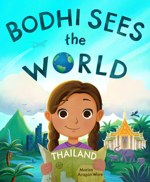 Bodhi Sees the World: Thailand by Marisa Aragón Ware, 9781611808261