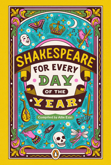 Shakespeare for Every Day of the Year by Allie Esiri, 9780143134374
