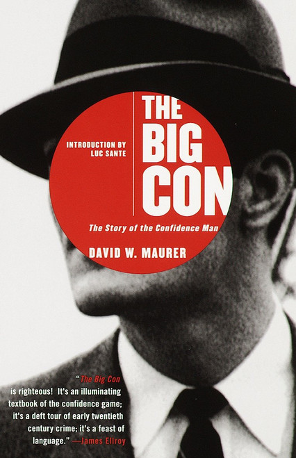 The Big Con (The Story of the Confidence Man) by David Maurer, Luc Sante, 9780385495387