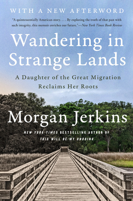 Wandering in Strange Lands (A Daughter of the Great Migration Reclaims Her Roots) - 9780062873064 by Morgan Jerkins, 9780062873064