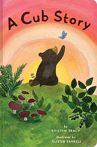 A Cub Story by Kristen Tracy, Alison Farrell, 9781452174587