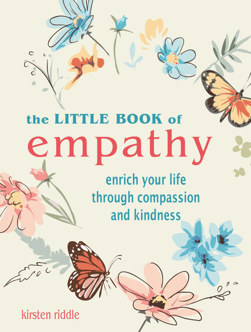The Little Book of Empathy (Enrich your life through compassion and kindness) by Kirsten Riddle, 9781800650183