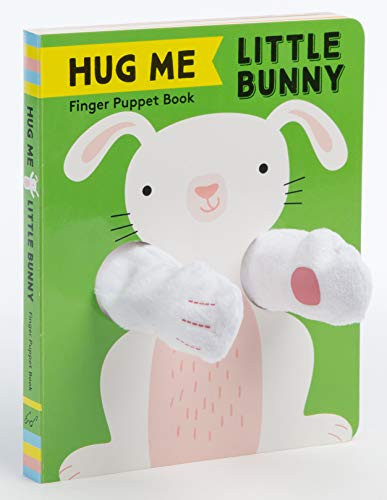Hug Me Little Bunny: Finger Puppet Book ((Finger Puppet Books, Baby Board Books, Sensory Books, Bunny Books for Babies, Touch and Feel Books)) by Chronicle Books, 9781452175225