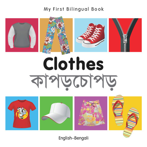 My First Bilingual Book-Clothes (English-Bengali) by Milet Publishing, 9781840598599