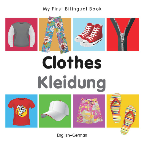 My First Bilingual Book-Clothes (English-German) by Milet Publishing, 9781840598636