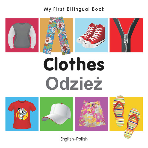 My First Bilingual Book-Clothes (English-Polish) by Milet Publishing, 9781840598667