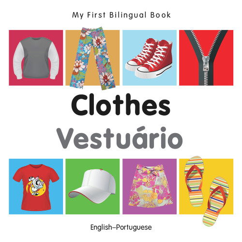My First Bilingual Book-Clothes (English-Portuguese) by Milet Publishing, 9781840598674