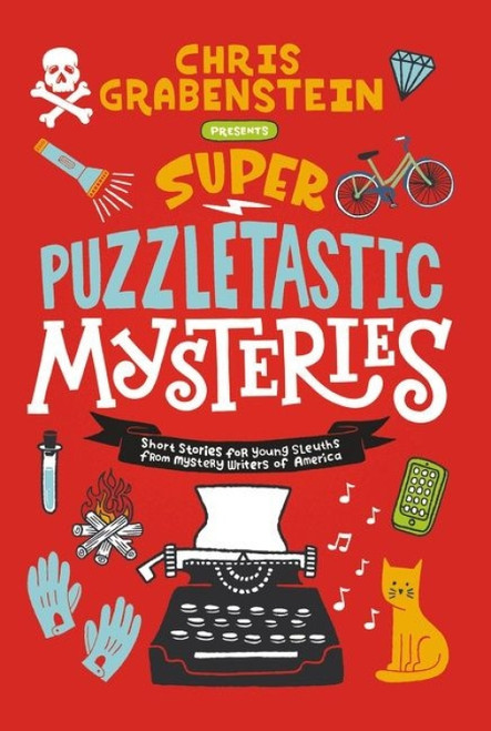 Super Puzzletastic Mysteries (Short Stories for Young Sleuths from Mystery Writers of America) - 9780062884213 by Chris Grabenstein, Stuart Gibbs, Lamar Giles, Bruce Hale, Peter Lerangis, Kate Milford, Tyler Whitesides