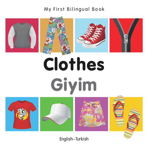 My First Bilingual Book-Clothes (English-Turkish) by Milet Publishing, 9781840598711