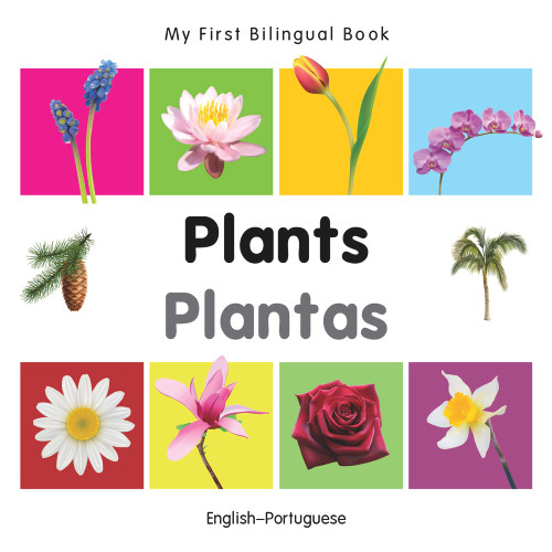 My First Bilingual Book-Plants (English-Portuguese) by Milet Publishing, 9781840598834