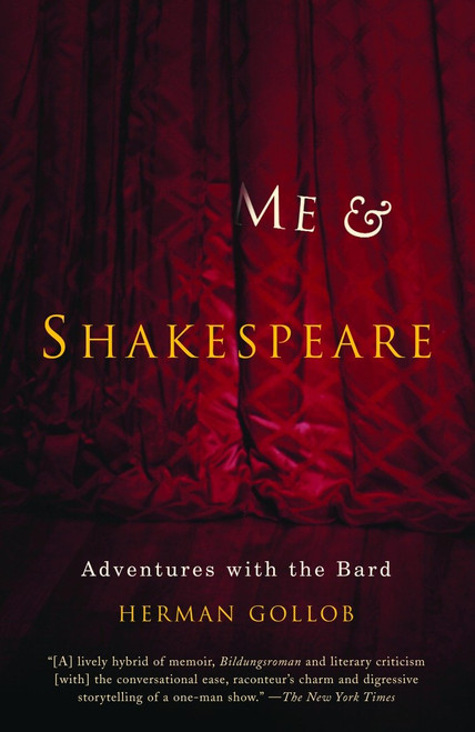 Me and Shakespeare (Adventures with the Bard) by Herman Gollob, 9780385498180