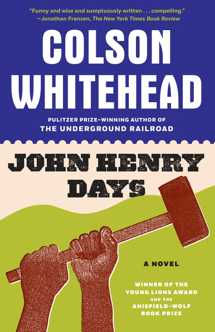 John Henry Days by Colson Whitehead, 9780385498203