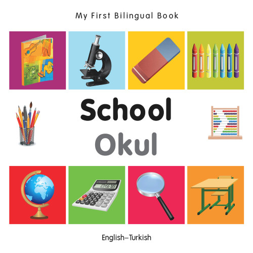 My First Bilingual Book-School (English-Turkish) by Milet Publishing, 9781840599039