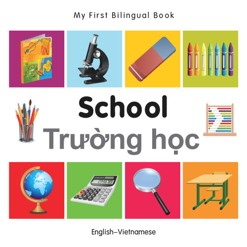 My First Bilingual Book-School (English-Vietnamese) by Milet Publishing, 9781840599053