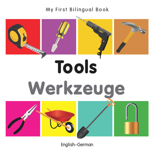 My First Bilingual Book-Tools (English-German) by Milet Publishing, 9781840599114