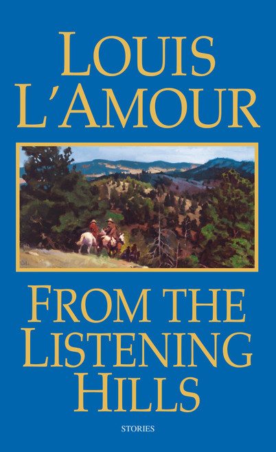From the Listening Hills (Stories) by Louis L'Amour, 9780553586480